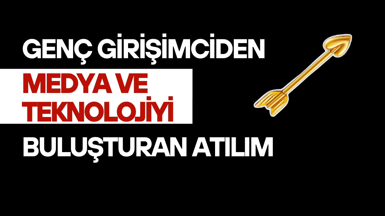 Altınok Media: Genç Girişimciden Medya ve Teknolojiyi Buluşturan Atılım