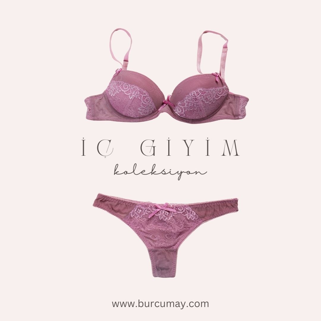 İç Giyimde Estetik ve Rahatlık Bir Arada